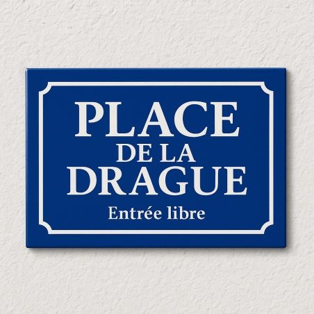 Plaque de rue PLACE DE LA DRAGUE