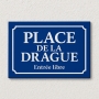 Plaque de rue PLACE DE LA DRAGUE