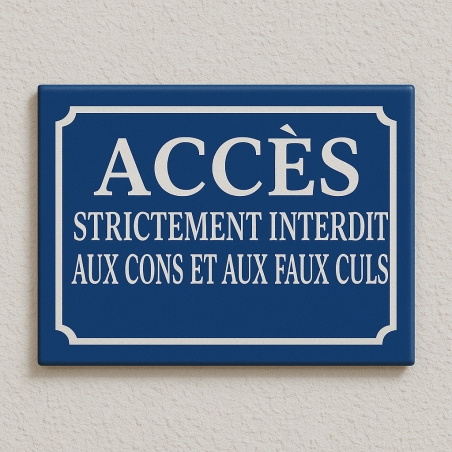 Plaque de rue ACCES INTERDIT HUMOUR