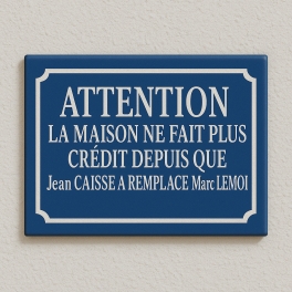Plaque de rue LA MAISON NE FAIT PLUS CREDIT