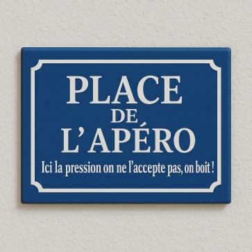 Plaque en acier - type plaque de rue - Texte Place de l'apéritif - A4