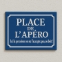 Plaque en acier - type plaque de rue - Texte Place de l'apéritif - A4