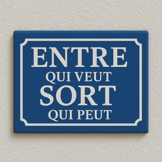 Plaque de rue chien ENTRE QUI VEUT...