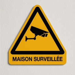 Pancarte de signalisation - Maison sous surveillance - forme triangle