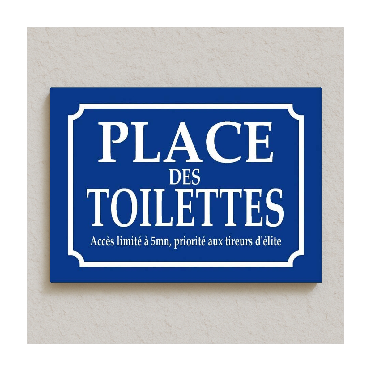Plaque de rue PLACE DES TOILETTES HUMOUR