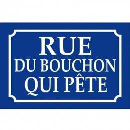 Rue du bouchon qui pète