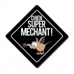 plaque chien super méchant